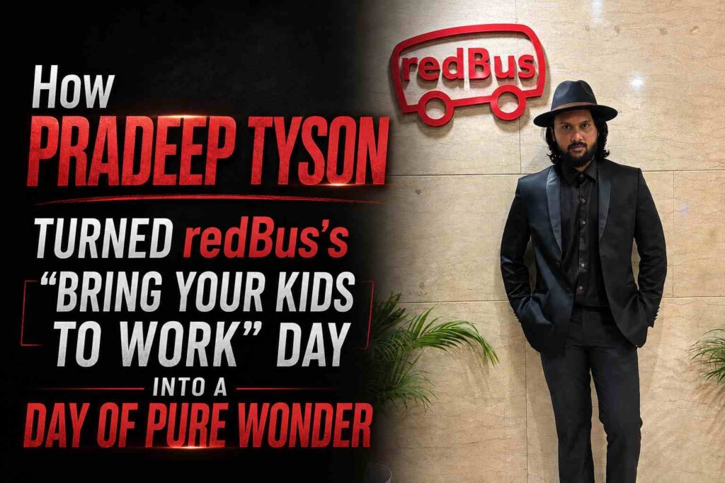 How Pradeep Tyson Turned redBus’s “Bring Your Kids to Work” Day into a Day of Pure Wonder